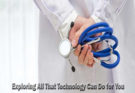 Exploring All That Technology Can Do for You