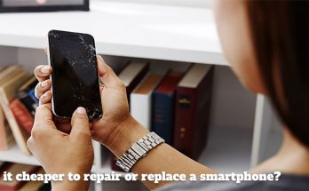 Is it Cheaper to Repair or Replace a Smartphone?